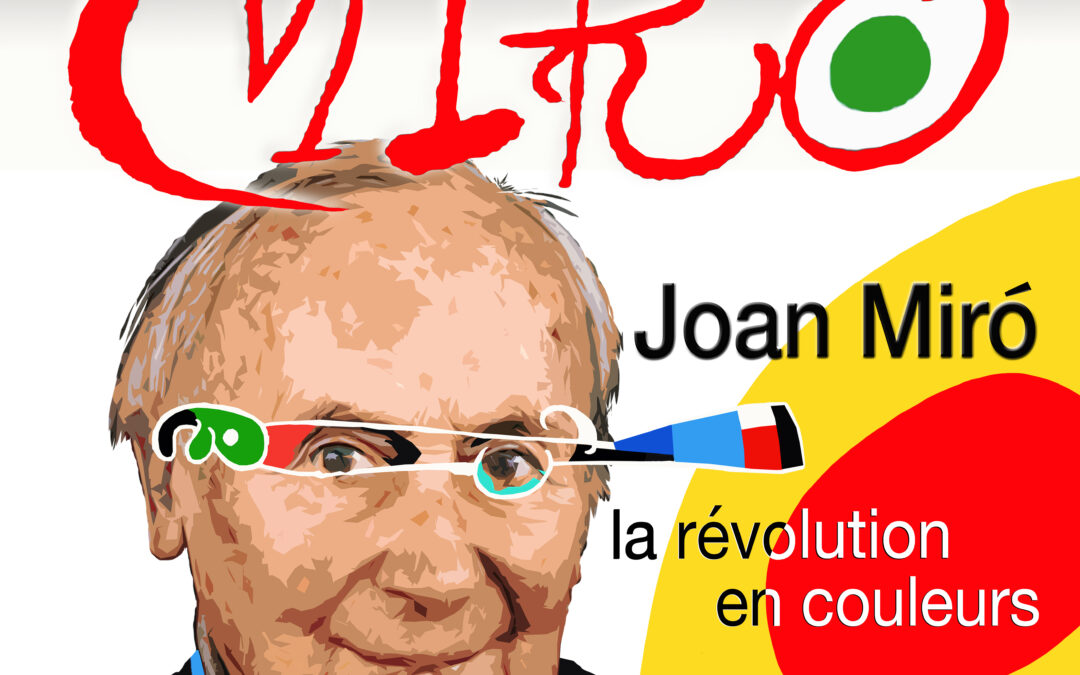 Joan Miró, la révolution en couleurs